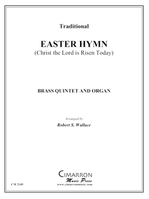 Cimarron Music Press - Easter Hymn (Christ the Lord is Risen Today) Traditionnel/Wallace Quintette de cuivres et orgue