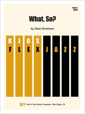 What, So? - Sorenson - Jazz Ensemble (FlexJazz) - Gr. 1