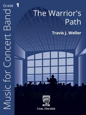 Carl Fischer - The Warriors Path - Weller - Concert Band - Gr. 1