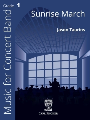 Carl Fischer - Sunrise March - Taurins - Concert Band - Gr. 1