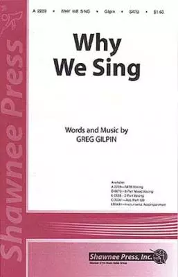 Shawnee Press Inc - Why We Sing