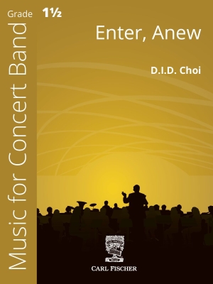 Carl Fischer - Enter, Anew - Choi - Concert Band - Gr. 1.5