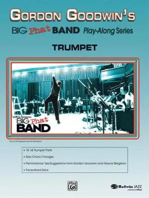 Belwin - Gordon Goodwins Big Phat Band Play-Along Series: Trumpet - Goodwin/Bergeron- Book/CD