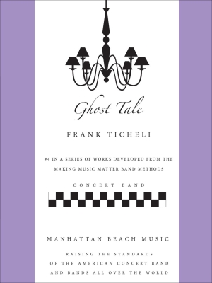 Manhattan Beach Music - Ghost Tale - Ticheli - Concert Band - Gr. 3