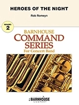 C.L. Barnhouse - Heroes Of The Night (March) - Romeyn - Concert Band - Gr. 2