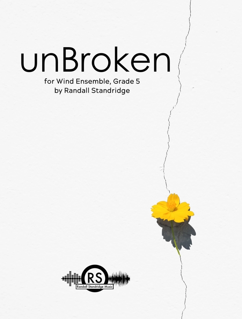 Unbroken - Standridge - Concert Band - Gr. 5