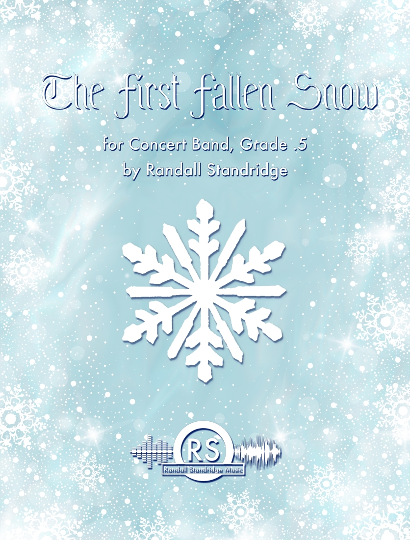 The First Fallen Snow - Standridge - Concert Band - Gr. 0.5