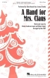 Hal Leonard - A Hand for Mrs Claus - Lopez \/Anderson-Lopez \/Huff - SSA