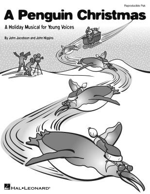 Hal Leonard - A Penguin Christmas (Musical) - Higgins/Jacobson - Reproducible Pak