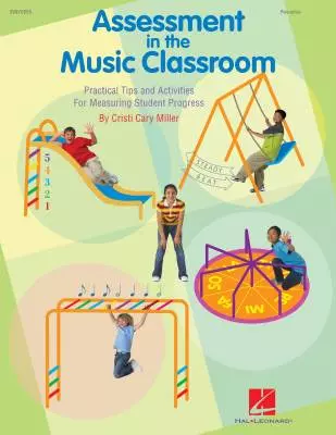 Hal Leonard - Assessment in the Music Classroom - Miller - Teacher Resource