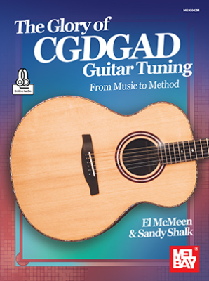 Mel Bay - La gloire de CGDGAD Guitar Tuning: From Music to Method McMeen, Shalk Guitare (tablatures) Livre avec fichiers audio en ligne
