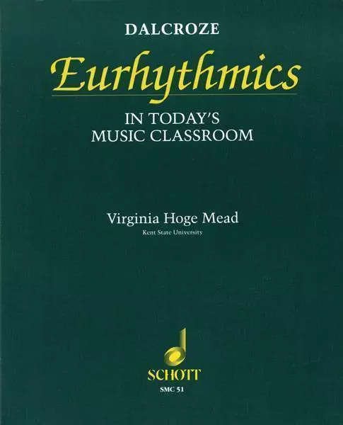 Dalcroze Eurhythmics in Today\'s Music Classroom