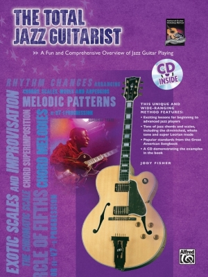 Alfred Publishing - The Total Jazz Guitarist: A Fun and Comprehensive Overview of Jazz Guitar Playing Fisher Guitare (tablatures) Livre avec CD