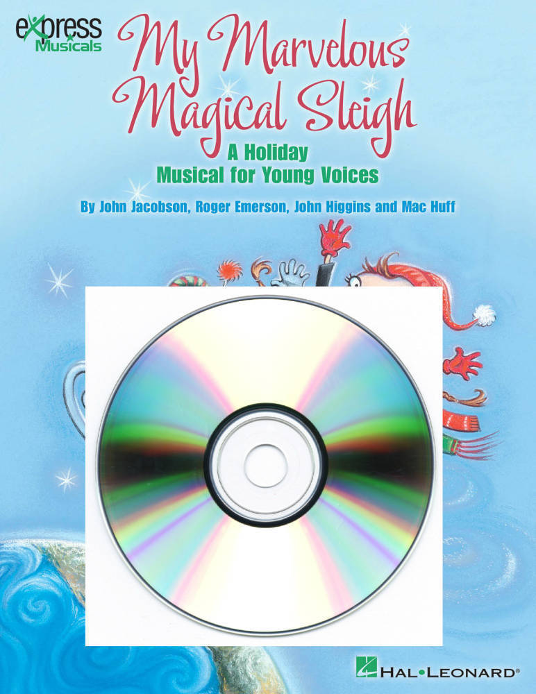 My Marvelous Magical Sleigh (Musical) - Higgins /Jacobson /Emerson /Huff - Performance/Accompaniment CD