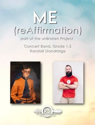 Randall Standridge - Me (reAffirmation) - Standridge - Concert Band - Gr. 1.5