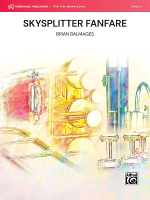 MakeMusic Publications - Skysplitter Fanfare - Balmages - Concert Band - Gr. 0.5