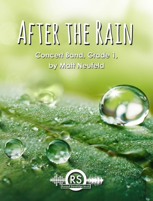 Randall Standridge - After the Rain - Neufeld - Concert Band - Gr. 1