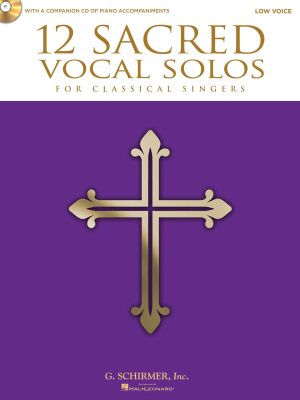 G. Schirmer Inc. - 12 Sacred Vocal Solos for Classical Singers - Low Voice/Piano - Book/CD