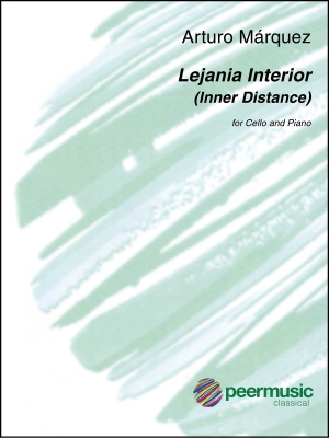 Peermusic Classical - Lejania Interior (Inner Distance) - Marquez - Cello/Piano - Sheet Music