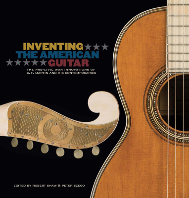 Hal Leonard - Inventing the American Guitar - Shaw/Szego - Guitar Text - Book