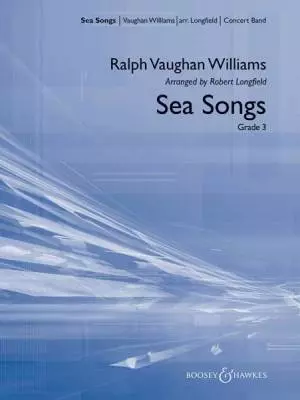 Boosey & Hawkes - Sea Songs - Vaughan Williams/Longfield - Concert Band - Gr. 3