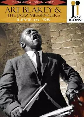 Jazz Icons: Art Blakey & The Jazz Messengers, Live in \'58