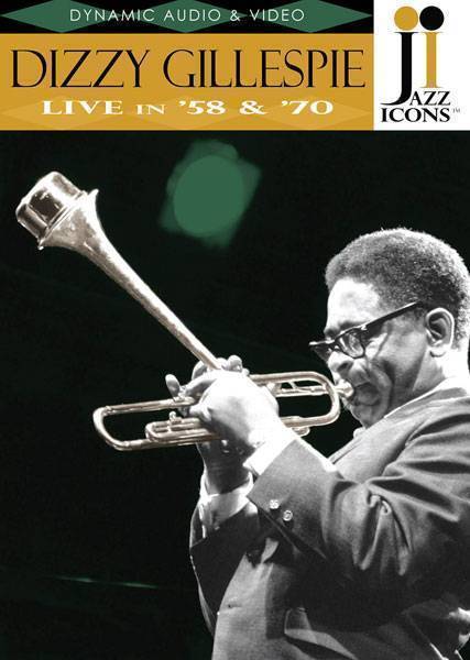 Jazz Icons: Dizzy Gillespie, Live in \'58 and \'70