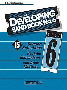 Queenwood Publications - Developing Band Book No. 6 - E-flat Baritone Saxophone