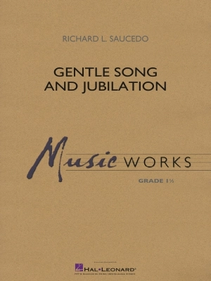 Hal Leonard - Gentle Song and Jubilation - Saucedo - Concert Band - Gr. 1.5