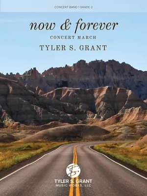 Tyler S. Grant Music Works - Now & Forever - Grant - Concert Band - Gr. 2