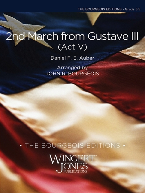 2nd March from Gustave III (Act V) - Auber/Bourgeois - Concert Band - Gr. 3.5