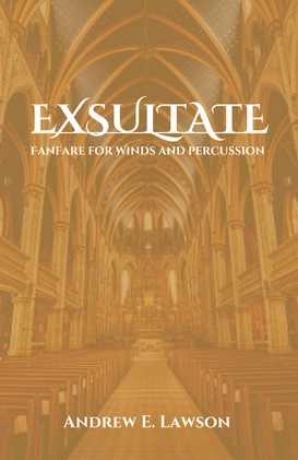 Exsultate (Fanfare for Winds and Percussion) - Lawson - Concert Band - Gr. 4