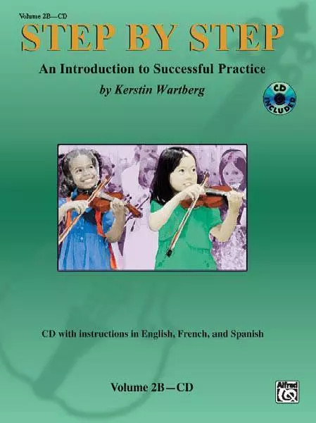 Step by Step 2B: An Introduction to Successful Practice for Violin