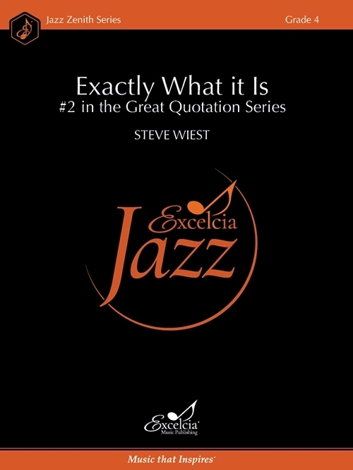 Exactly What it Is (#2 in the Great Quotation Series) - Wiest - Jazz Ensemble - Gr. 4