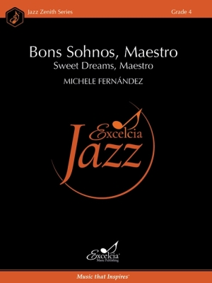 Excelcia Music Publishing - Bons Sohnos, Maestro (Sweet Dreams, Maestro) - Fernandez - Jazz Ensemble - Gr. 4
