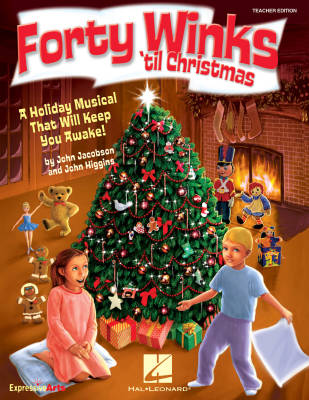Hal Leonard - Forty Winks Til Christmas (Musical) - Higgins/Jacobson - Teacher Edition - Book