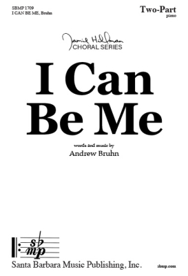 I Can Be Me - Bruhn - 2pt
