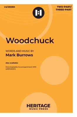 Heritage Music Press - Woodchuck Burrows 2voix/3voix