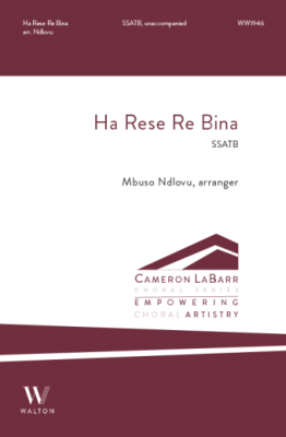 Walton - Ha Rese Re Bina - Traditional/Ndlovu - SSATB