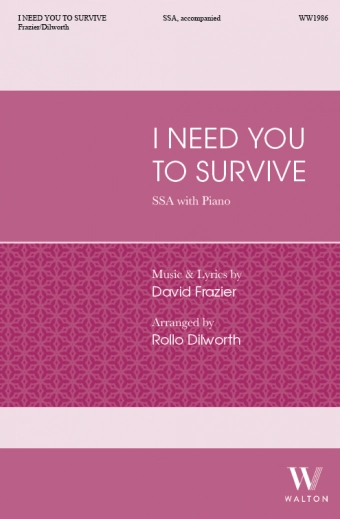 I Need You to Survive - Frazier/Dilworth - SSA