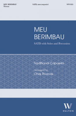 Walton - Meu Berimbau - Brazilian/Thomas - SATB