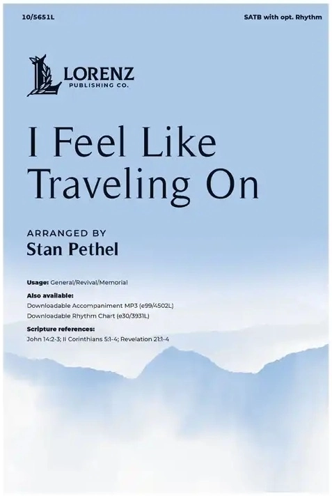 I Feel Like Traveling On - Pethel - SATB