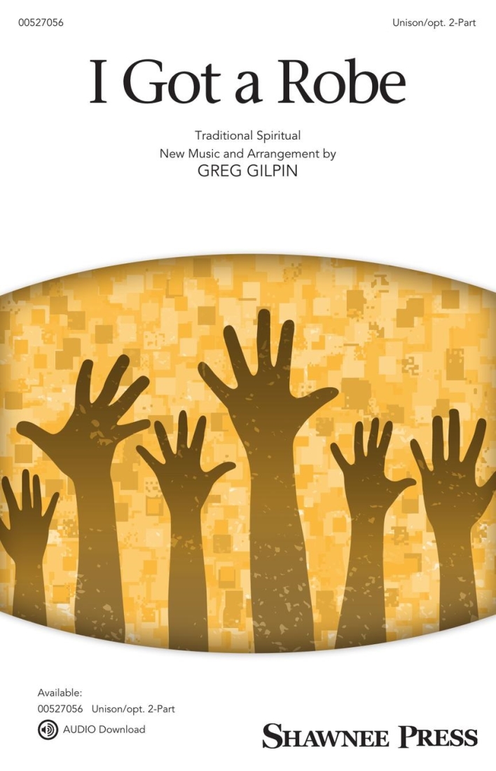 I Got a Robe - Traditional Spiritual/Gilpin - Unison/2pt Treble