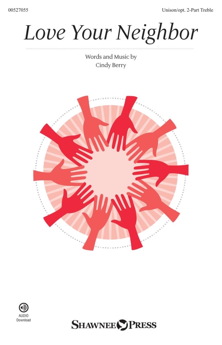 Love Your Neighbor - Berry - Unison/2pt Treble