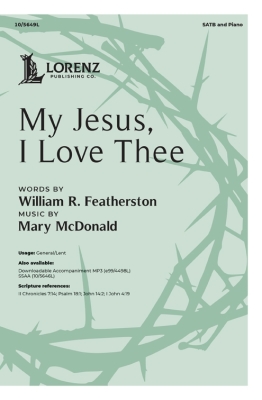 My Jesus, I Love Thee - Featherston/McDonald - SATB