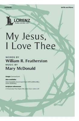 Lorenz Publishing Co. - My Jesus, I Love Thee - Featherston/McDonald - SATB