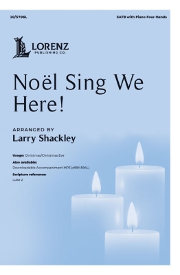 Lorenz Publishing Co. - Noel Sing We Here! - Shackley - SATB