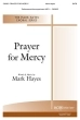 Hope Publishing Co - Prayer for Mercy - Hayes - SATB