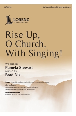 The Lorenz Corporation - Rise Up, O Church, With Singing! - Stewart/Nix - SATB