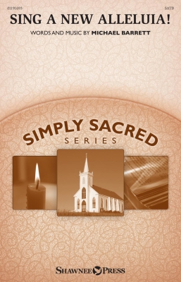 Shawnee Press - Sing a New Alleluia! - Barrett - SATB